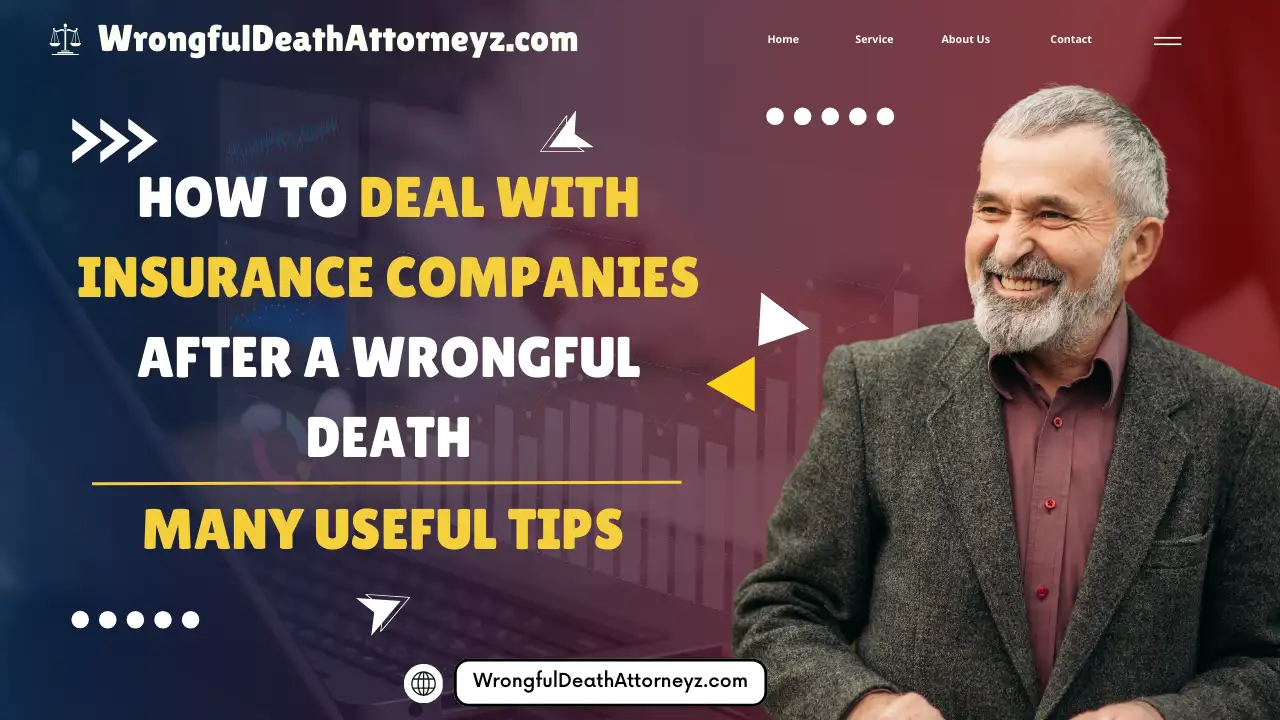 How To Deal with Insurance Companies After a Wrongful Death