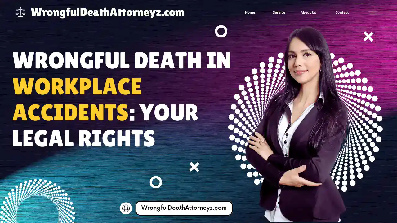 Wrongful Death in Workplace Accidents